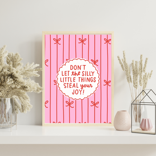 Don’t Let the Silly Little Things Steal Your Joy