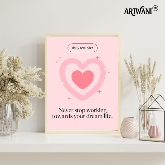 “Dream Life Reminder” – Pink Heart Motivation Wall Art