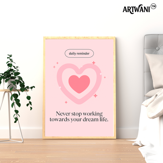 “Dream Life Reminder” – Pink Heart Motivation Wall Art