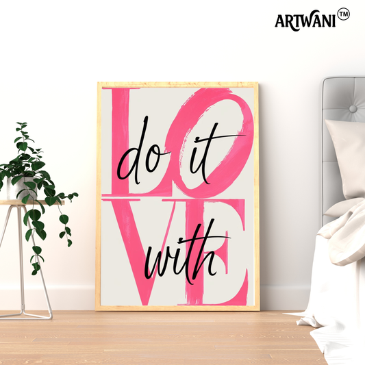 “Love, Do It With Heart” – Modern Pink Typography Wall Art