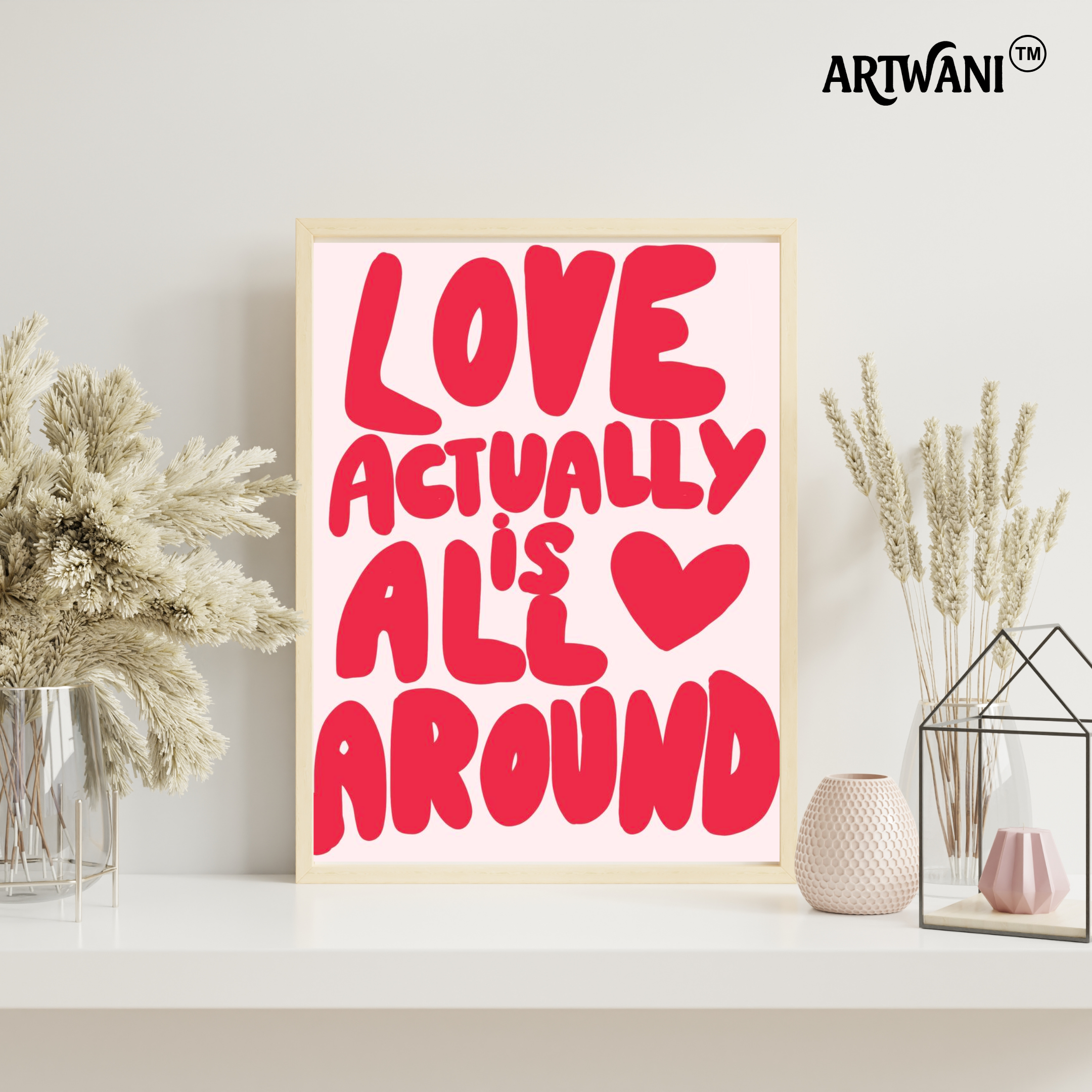 “Love Is All Around” – Bold Pink Typography Wall Art